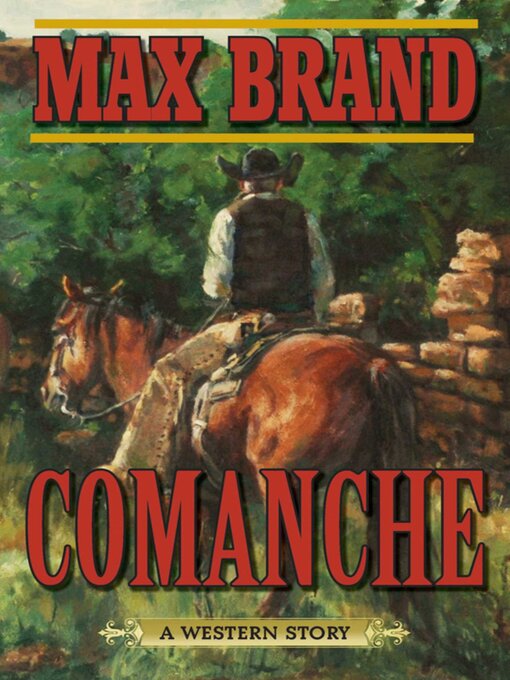 Title details for Comanche by Max Brand - Available